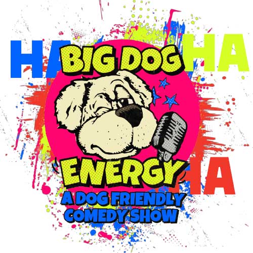 Big Dog Energy