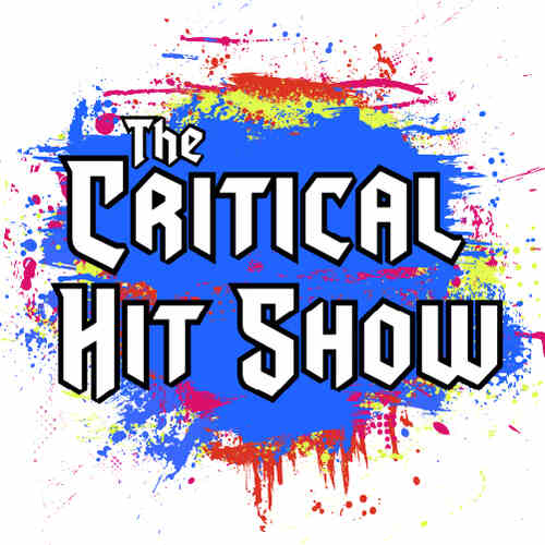 The Critical Hit Show